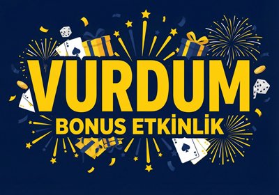 Vurdum Oyun İçi Etkinlikler ve Sezon Görevleri